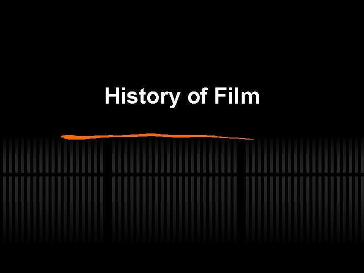 History of Film 