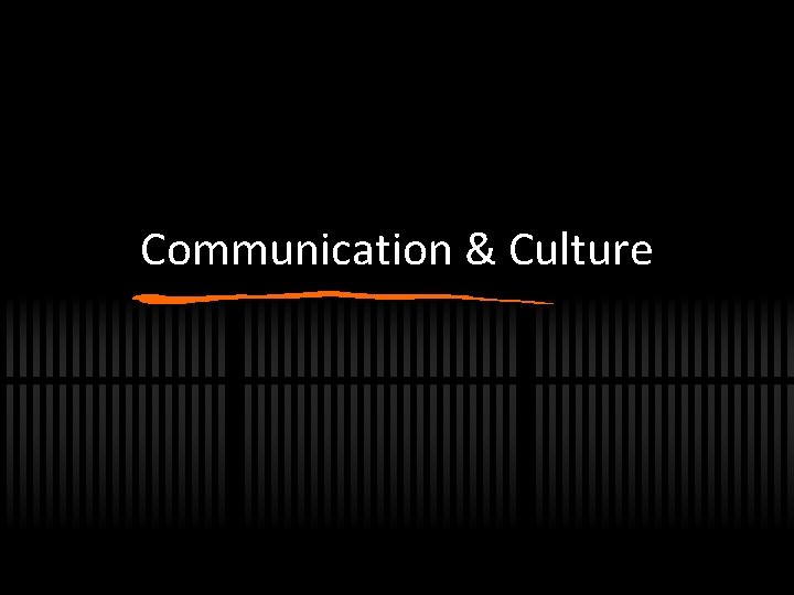 Communication & Culture 