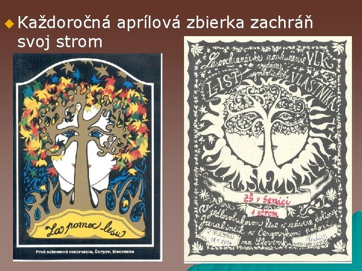 u Každoročná aprílová zbierka zachráň svoj strom 