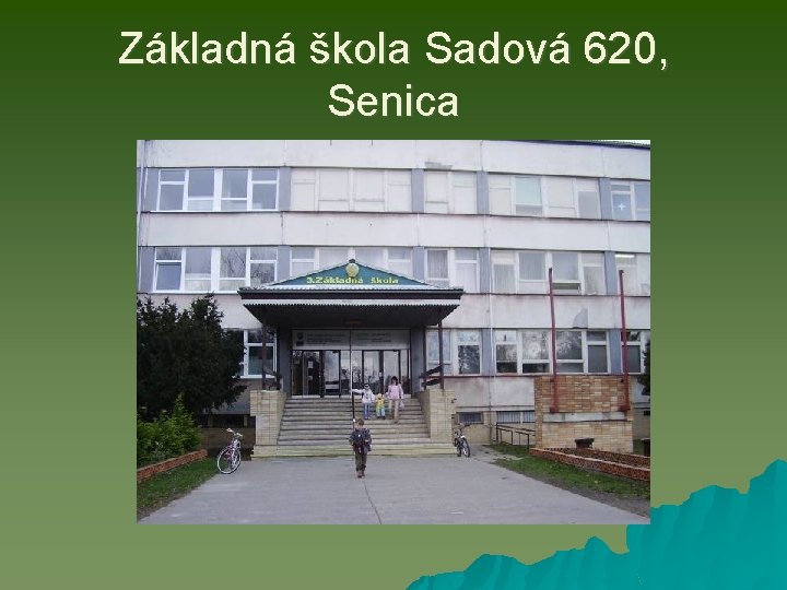 Základná škola Sadová 620, Senica 