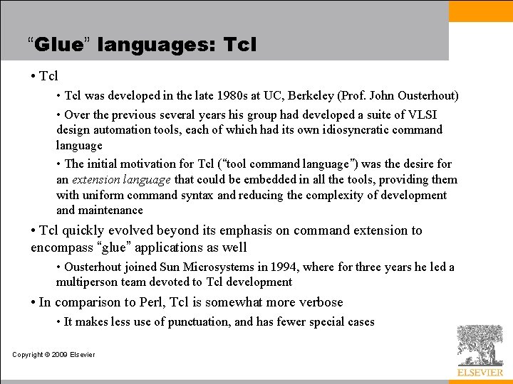 “Glue” languages: Tcl • Tcl was developed in the late 1980 s at UC, “Glue” languages: Tcl • Tcl was developed in the late 1980 s at UC,
