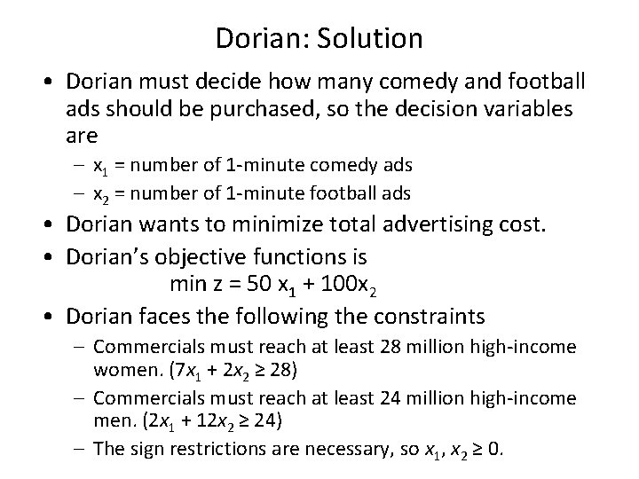 Dorian: Solution • Dorian must decide how many comedy and football ads should be