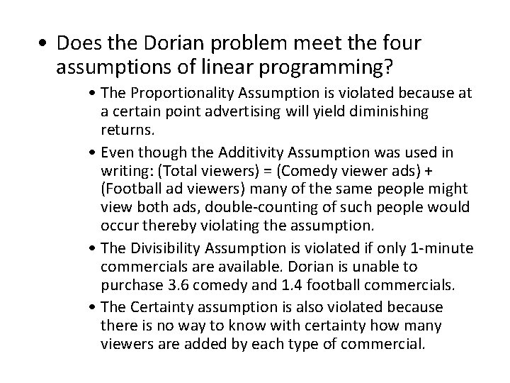  • Does the Dorian problem meet the four assumptions of linear programming? •