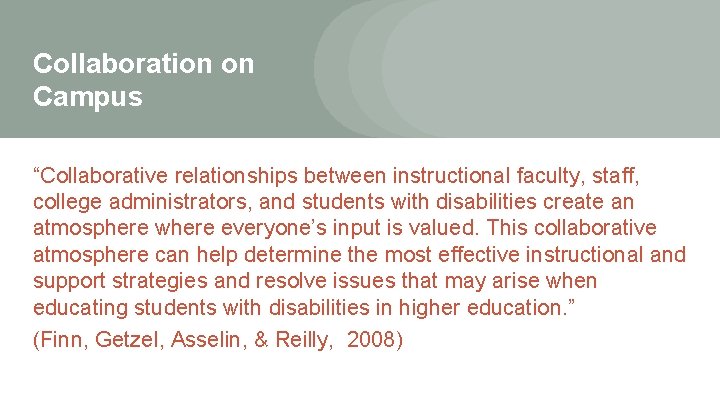 Collaboration on Campus “Collaborative relationships between instructional faculty, staff, college administrators, and students with Collaboration on Campus “Collaborative relationships between instructional faculty, staff, college administrators, and students with