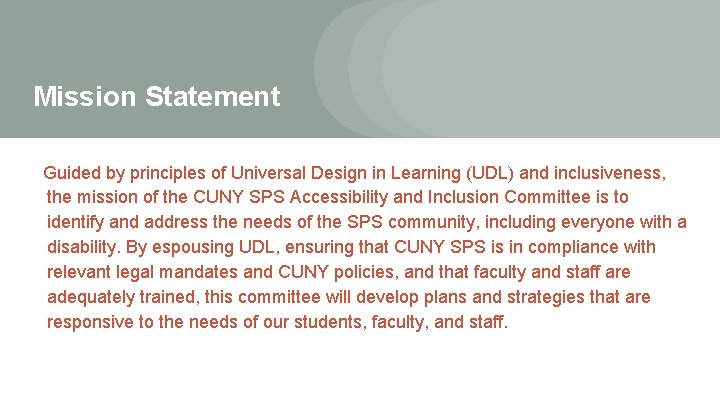 Mission Statement Guided by principles of Universal Design in Learning (UDL) and inclusiveness, the Mission Statement Guided by principles of Universal Design in Learning (UDL) and inclusiveness, the