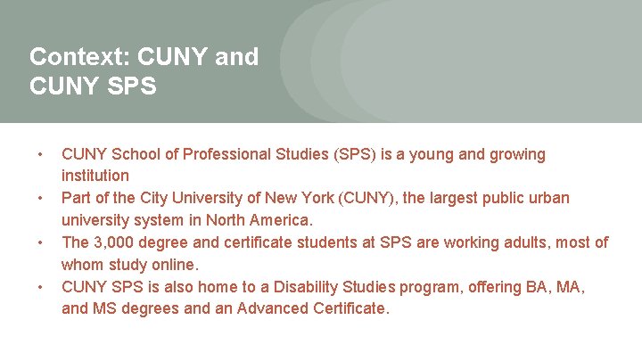 Context: CUNY and CUNY SPS • • CUNY School of Professional Studies (SPS) is Context: CUNY and CUNY SPS • • CUNY School of Professional Studies (SPS) is