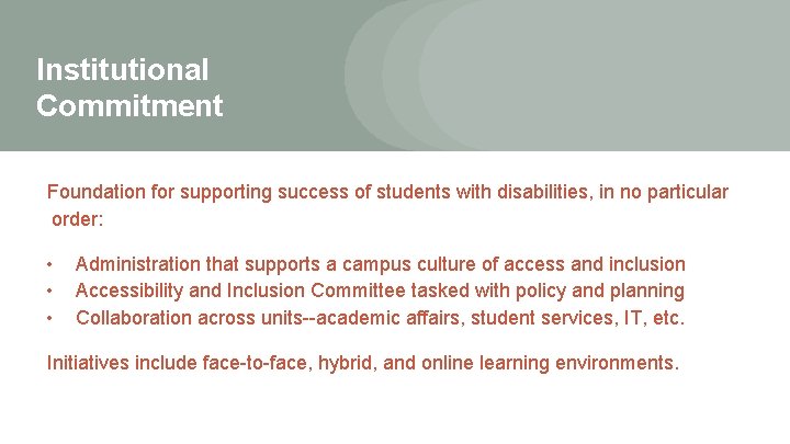 Institutional Commitment Foundation for supporting success of students with disabilities, in no particular order: Institutional Commitment Foundation for supporting success of students with disabilities, in no particular order: