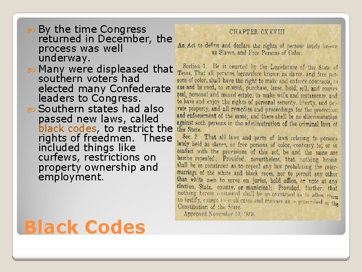  By the time Congress returned in December, the process was well underway. Many