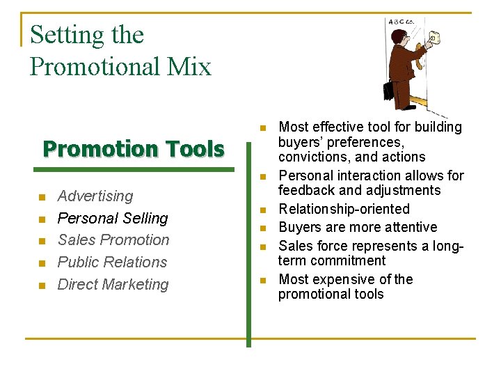Setting the Promotional Mix n Promotion Tools n n n Advertising Personal Selling Sales Setting the Promotional Mix n Promotion Tools n n n Advertising Personal Selling Sales