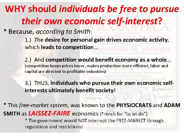 WHY should individuals be free to pursue their own economic self-interest? * Because, according