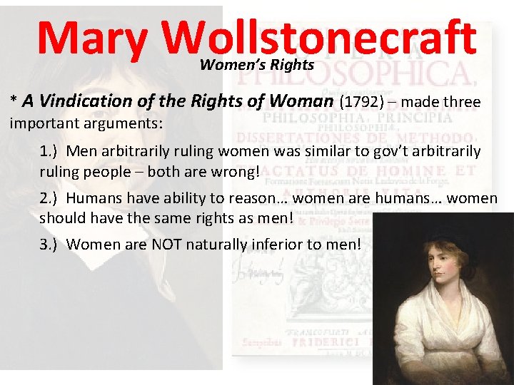 Mary Wollstonecraft Women’s Rights * A Vindication of the Rights of Woman (1792) –