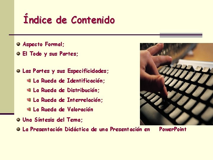 Índice de Contenido Aspecto Formal; El Todo y sus Partes; Las Partes y sus