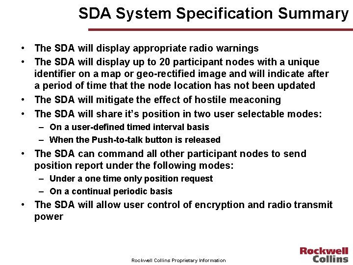 SDA System Specification Summary • The SDA will display appropriate radio warnings • The