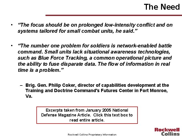 The Need • “The focus should be on prolonged low-intensity conflict and on systems