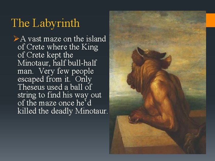 The Labyrinth ØA vast maze on the island of Crete where the King of The Labyrinth ØA vast maze on the island of Crete where the King of