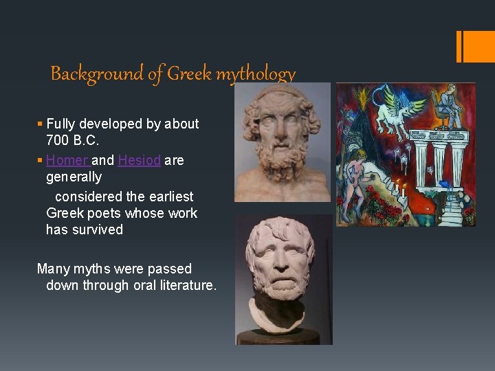 Background of Greek mythology § Fully developed by about 700 B. C. § Homer Background of Greek mythology § Fully developed by about 700 B. C. § Homer