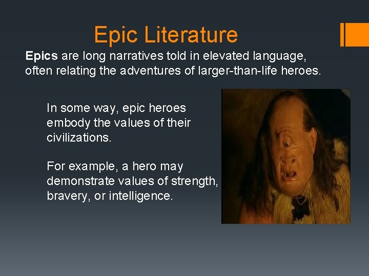 Epic Literature Epics are long narratives told in elevated language, often relating the adventures Epic Literature Epics are long narratives told in elevated language, often relating the adventures