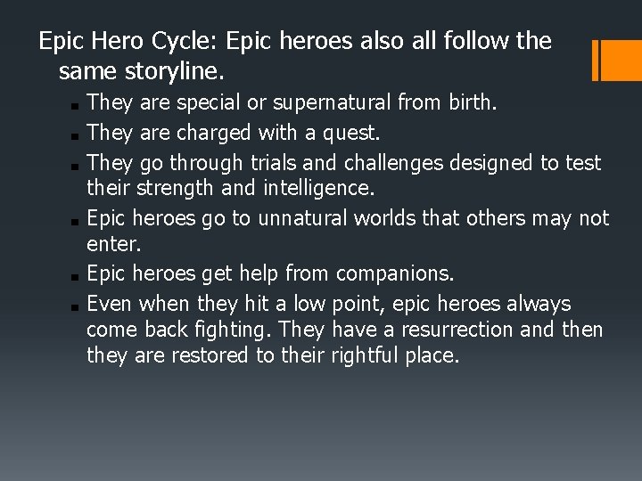 Epic Hero Cycle: Epic heroes also all follow the same storyline. ■ ■ ■ Epic Hero Cycle: Epic heroes also all follow the same storyline. ■ ■ ■