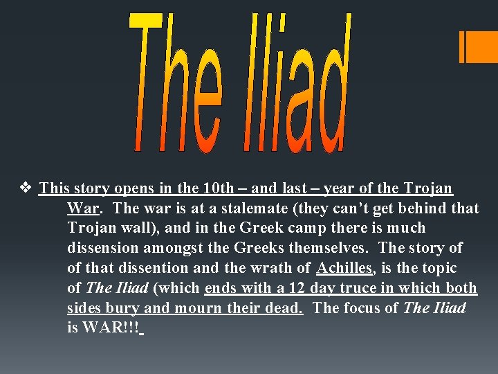 ❖ This story opens in the 10 th – and last – year of ❖ This story opens in the 10 th – and last – year of