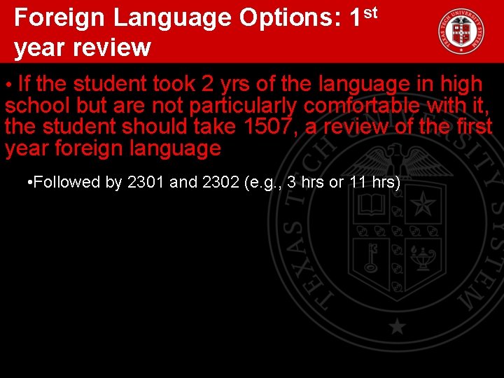 Foreign Language Options: 1 st year review • If the student took 2 yrs