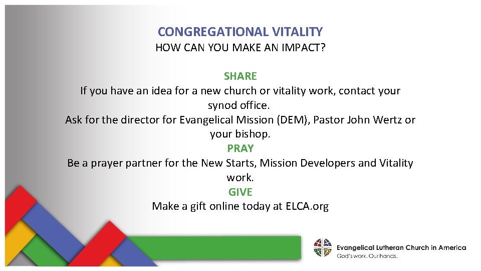 CONGREGATIONAL VITALITY HOW CAN YOU MAKE AN IMPACT? SHARE If you have an idea