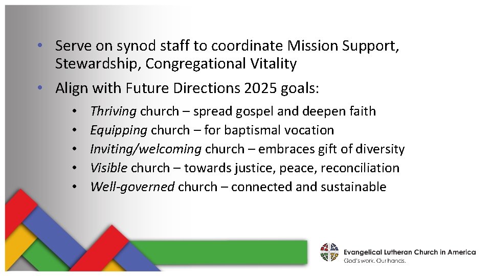  • Serve on synod staff to coordinate Mission Support, Stewardship, Congregational Vitality •