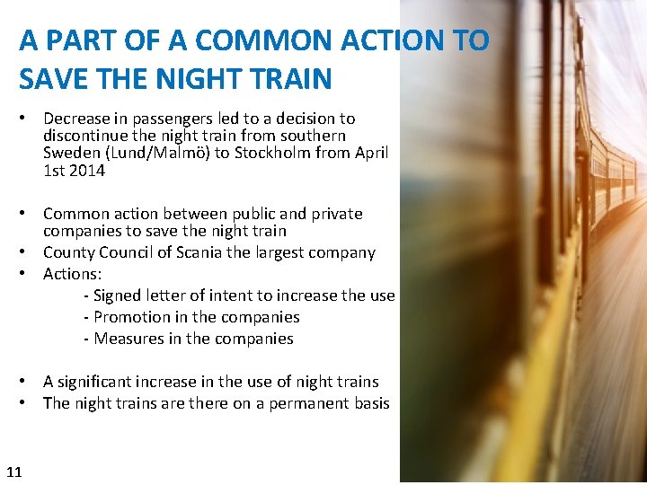 A PART OF A COMMON ACTION TO SAVE THE NIGHT TRAIN • Decrease in