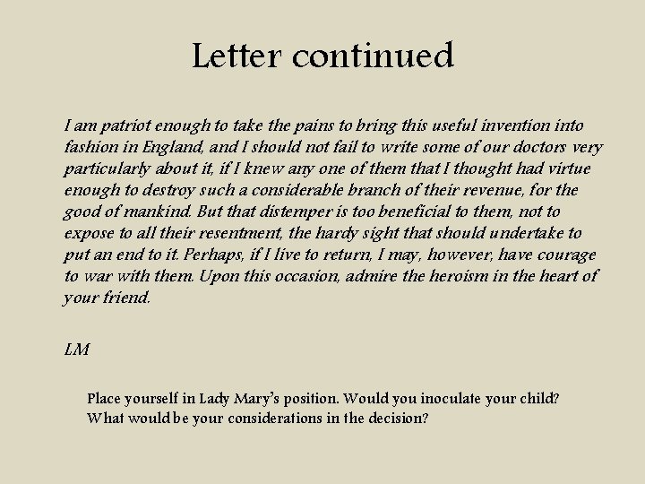 Letter continued I am patriot enough to take the pains to bring this useful