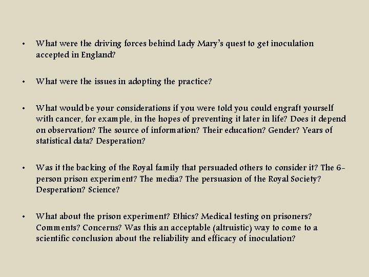  • What were the driving forces behind Lady Mary’s quest to get inoculation