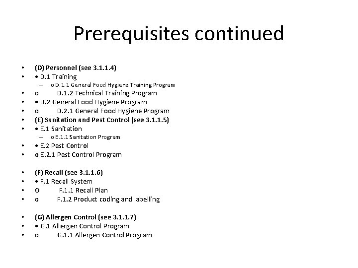 Prerequisites continued • • (D) Personnel (see 3. 1. 1. 4) • D. 1