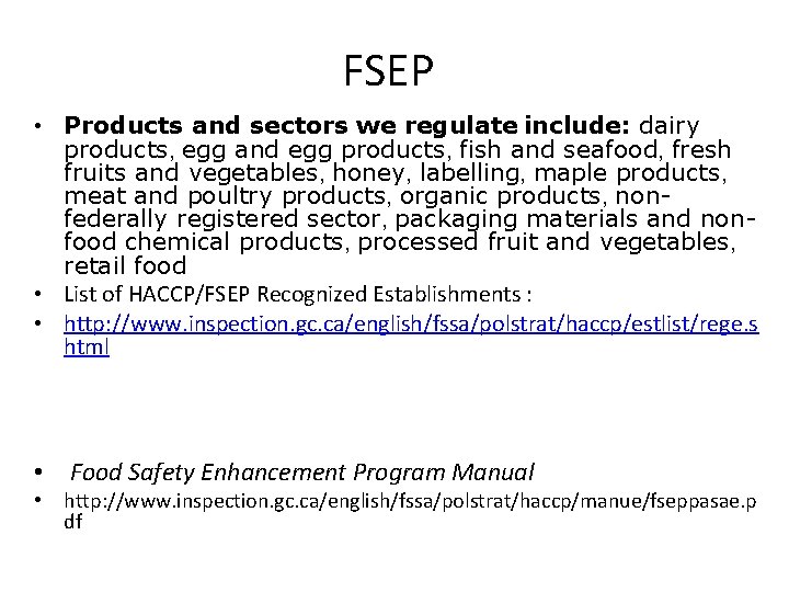 FSEP • Products and sectors we regulate include: dairy products, egg and egg products,