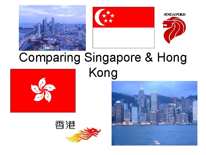 Comparing Singapore & Hong Kong 