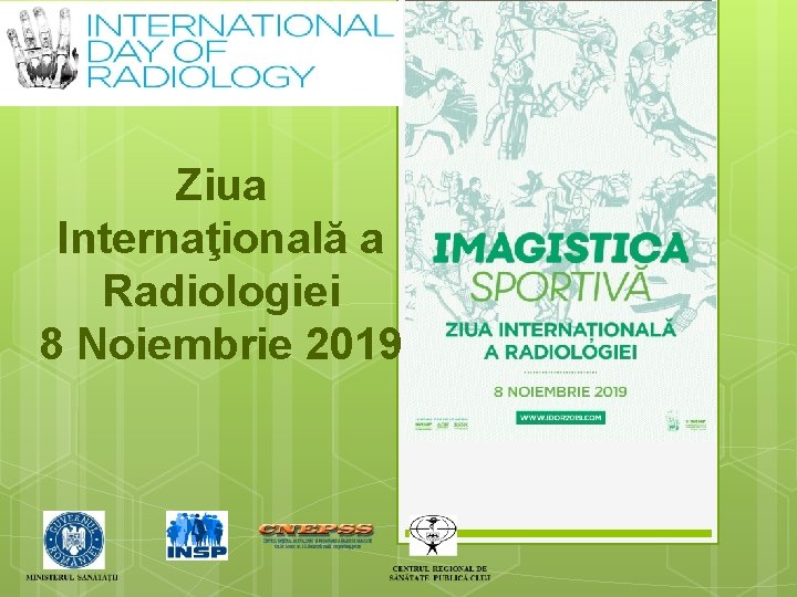 Ziua Internaţională a Radiologiei 8 Noiembrie 2019 