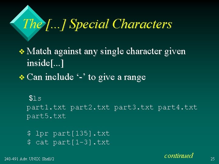 The [. . . ] Special Characters v Match against any single character given