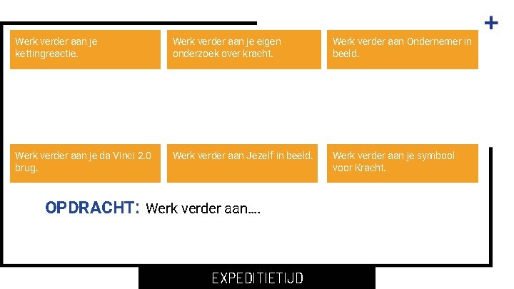 Werk verder aan je kettingreactie. Werk verder aan je eigen onderzoek over kracht. Werk