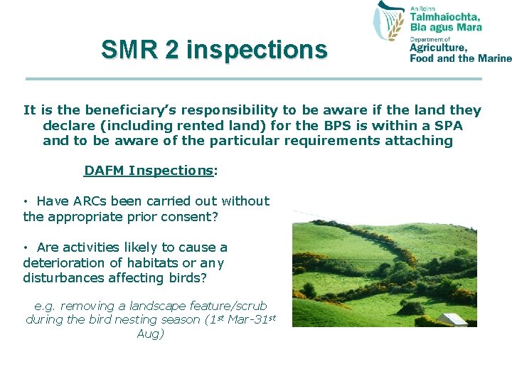 SMR 2 inspections It is the beneficiary’s responsibility to be aware if the land