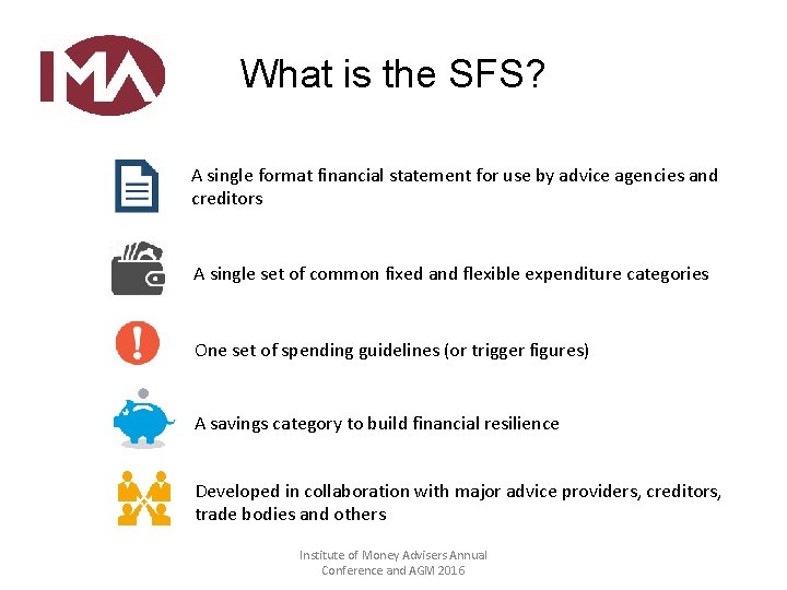 What is the SFS? A single format financial statement for use by advice agencies