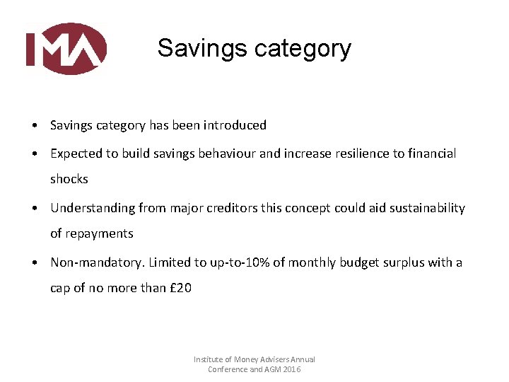 Savings category • Savings category has been introduced • Expected to build savings behaviour