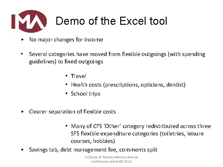 Demo of the Excel tool • No major changes for income • Several categories