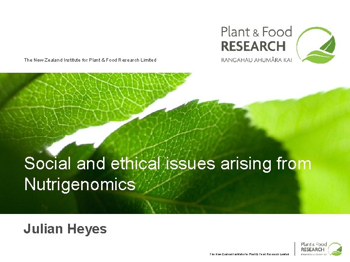 The New Zealand Institute for Plant & Food Research Limited Social and ethical issues