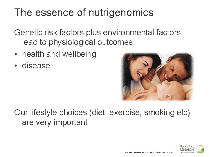 The essence of nutrigenomics Genetic risk factors plus environmental factors lead to physiological outcomes