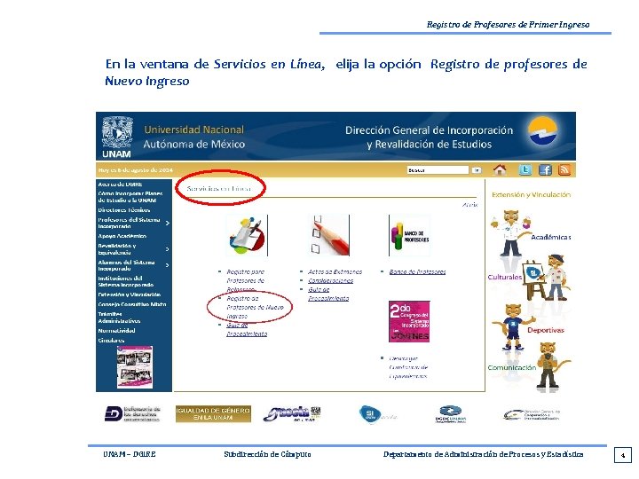 Registro de Profesores de Primer Ingreso En la ventana de Servicios en Línea, elija
