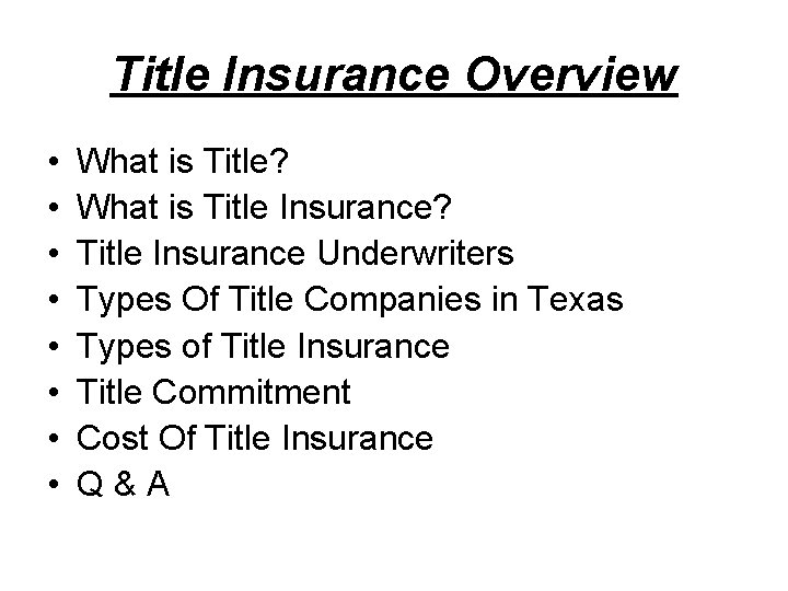 Title Insurance Overview • • What is Title? What is Title Insurance? Title Insurance