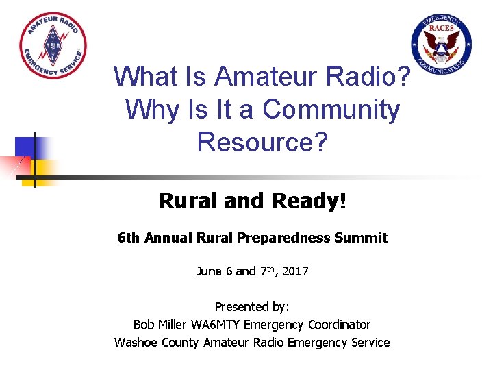 What Is Amateur Radio? Why Is It a Community Resource? Rural and Ready! 6
