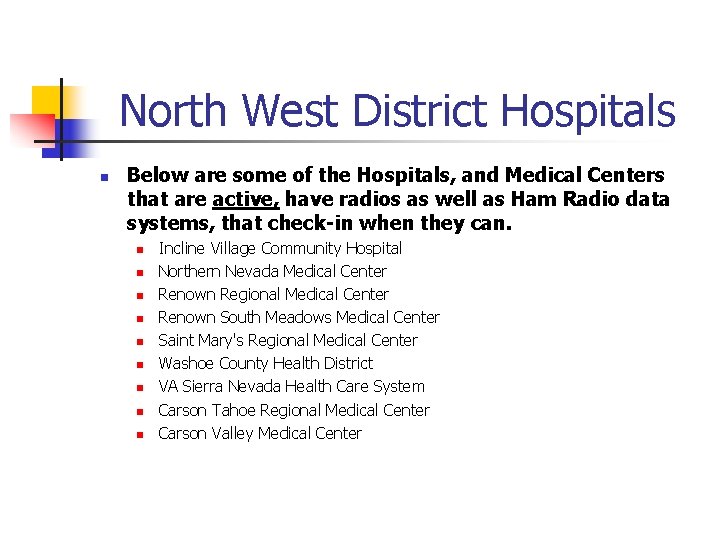 North West District Hospitals n Below are some of the Hospitals, and Medical Centers