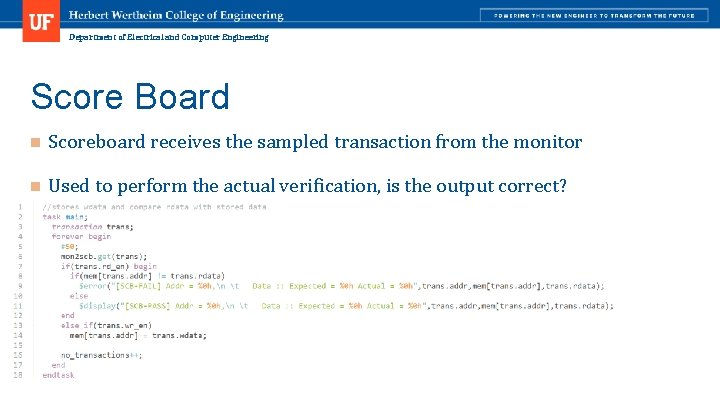 Department of Electrical and Computer Engineering Score Board n Scoreboard receives the sampled transaction