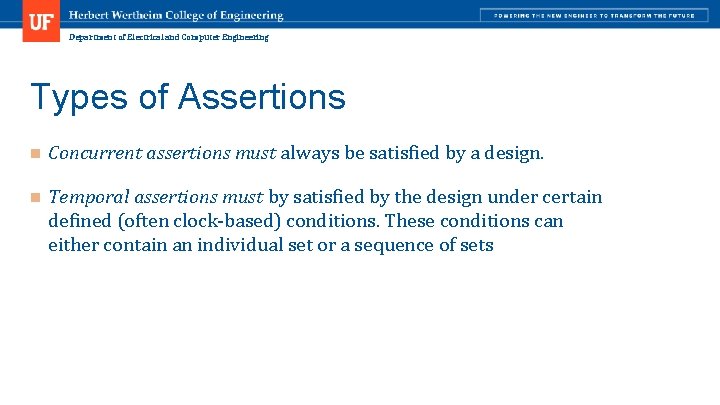 Department of Electrical and Computer Engineering Types of Assertions n Concurrent assertions must always