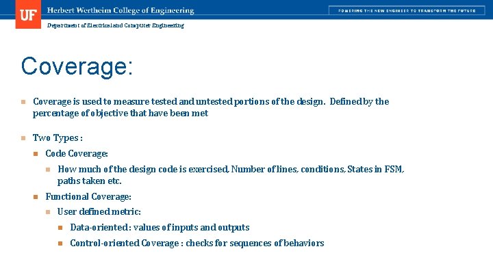 Department of Electrical and Computer Engineering Coverage: n Coverage is used to measure tested