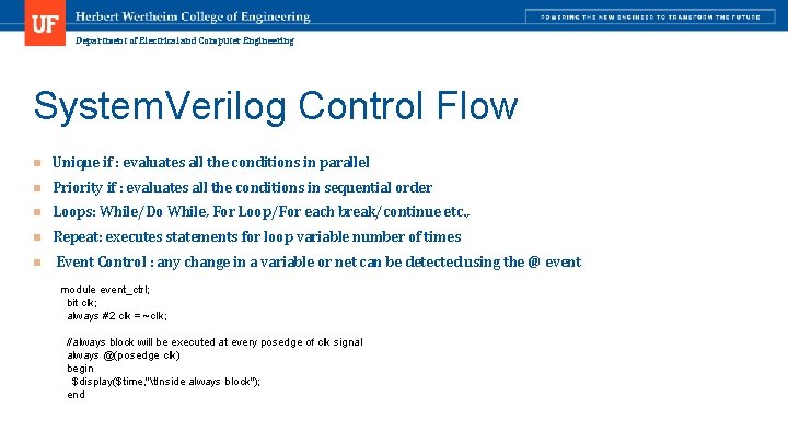 Department of Electrical and Computer Engineering System. Verilog Control Flow n Unique if :