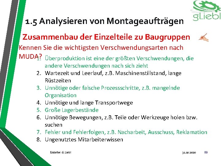 1. 5 Analysieren von Montageaufträgen Zusammenbau der Einzelteile zu Baugruppen Kennen Sie die wichtigsten